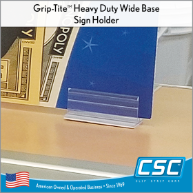 Grip-Tite™ Heavy Duty Wide Base Sign Holder, EG-26-3, for all clean flat surfaces